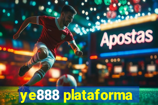 ye888 plataforma